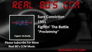 Sure Conviction - Proclaiming