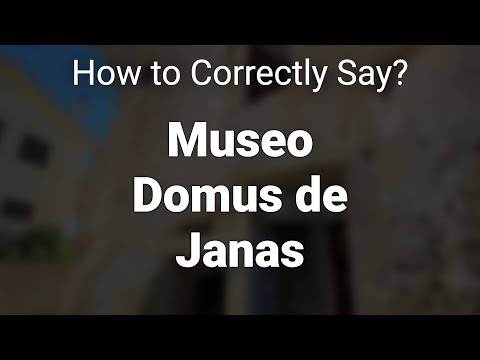 How to Correctly Pronounce Museo Domus de Janas (Sardinia, Italy)