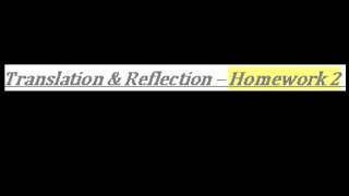 Translation and Reflection Homework #2