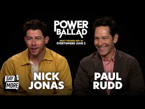 Nick Jonas & Paul Rudd Reveal the Songs They Wish They Had Written | Say More