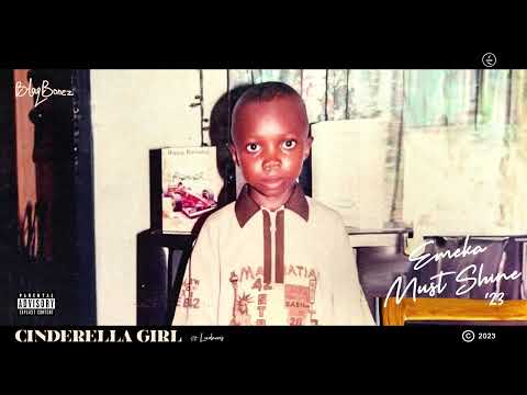 Blaqbonez -  CINDERELLA GIRL (feat. Ludacris) [Official Audio]