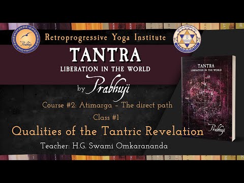 Tantra by Prabhuji – Course 2: Qualities of Tantric Revelation