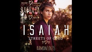 ♫ Bachata STREETS OF GOLD ISAIAH Remix by Ramon10635