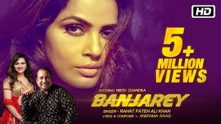 Banjarey Official Video | Rahat Fateh Ali Khan | Anupama Raag ft Neetu Chandra | Latest Songs 2017