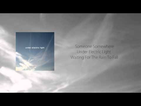 Under Electric Light - Someone Somewhere
