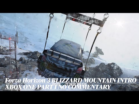 Forza Horizon 3 BLIZZARD MOUNTAIN INTRO XBOX ONE PART 1 NO COMMENTARY