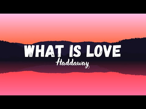 What Is Love | Haddaway (Lyrics)