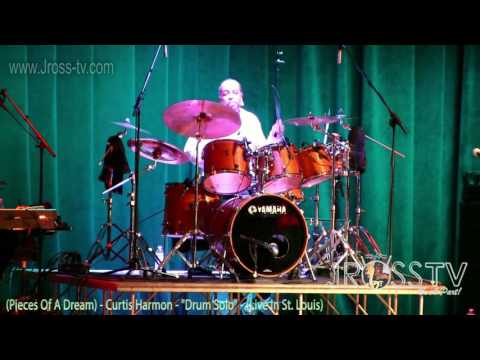 James Ross @ Curtis Harmon - "Drum Solo" - with (Pieces Of A Dream) - www.Jross-tv.com