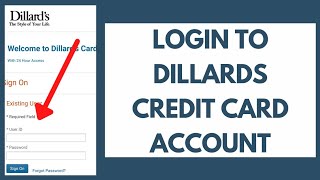Dillards Credit Card Login: How to Login Dillards Credit Card Account (2022)