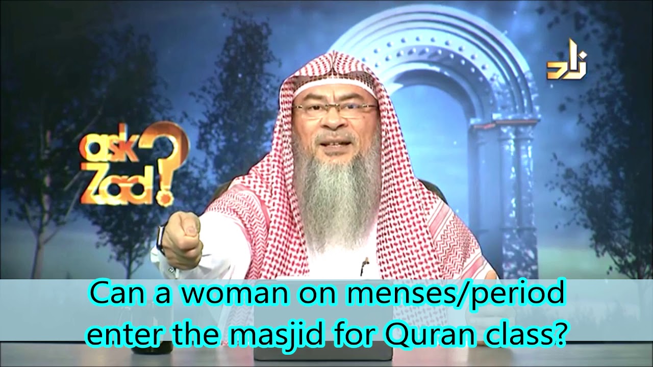 Can a woman in menses, period enter Masjid, what if her Quran classes are held there- Assimalhakeem