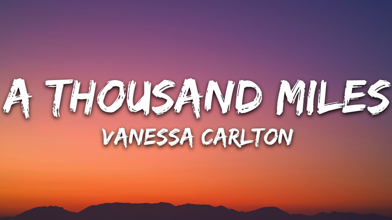 Vanessa Carlton - A Thousand Miles (Lyrics)