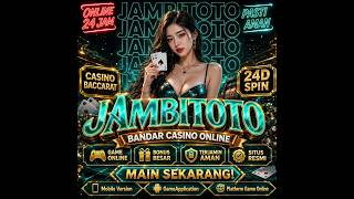 JAMBITOTO WEBSITE CASINO ONLINE PASTI AMAN DAN LAYANAN 24 JAM