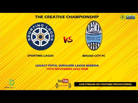 Sporting Lagos VS Broad City FC - The Creative Championship