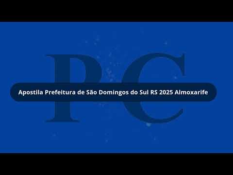 Apostila Prefeitura de São Domingos do Sul RS 2025 Almoxarife