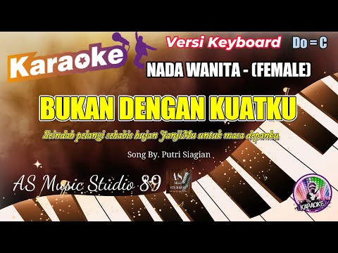 BUKAN DENGAN KUATKU ll KARAOKE ROHANI KRISTEN NADA WANITA (FEMALE) Do= C
