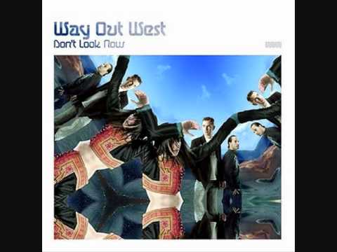 Way Out West - Don't forget me