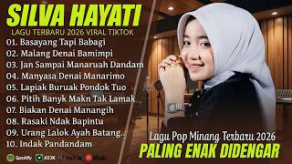 Download lagu SILVA HAYATI FULL ALBUM TERBARU 2026 - BASAYANG TAPI BABAGI - LAGU POP MINANG TERBARU 2026 mp3