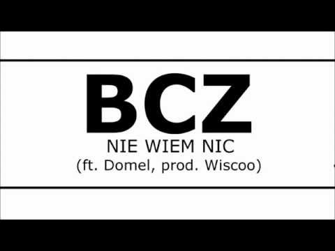 BCZ feat. Domel - Nie wiem nic (prod. Wiscoo)
