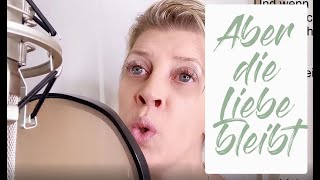 Aber die Liebe bleibt - Abschiedslied - Cover