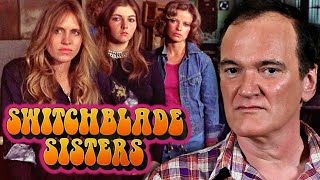 Quentin Tarantino on Switchblade Sisters