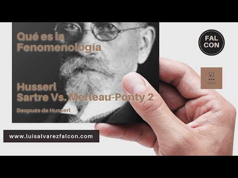 Qué es la Fenomenología (6). Sartre Versus Merleau Ponty 2