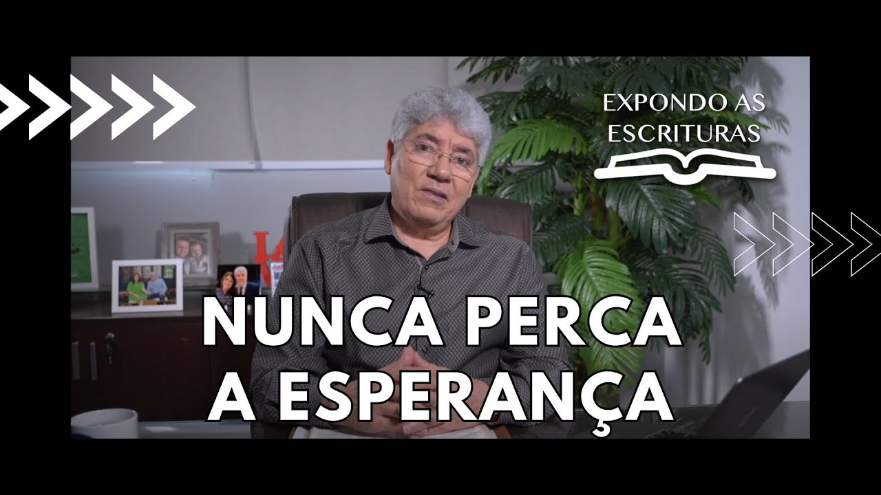NUNCA PERCA A ESPERANÇA - Hernandes Dias Lopes