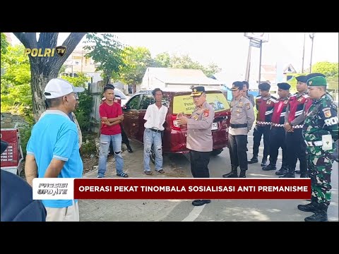 PRESISI UPDATE : OPERASI PEKAT TINOMBALA SOSIALISASI ANTI PREMANISME 25/05/2025 (14.00)