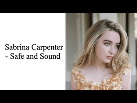 Safe And Sound - Sabrina Carpenter