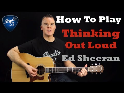How To Play "Thinking Out Loud" by Ed Sheeran, Easy Beginner ...