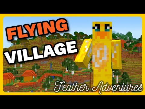 Feather Adventures : FLYING VILLAGE - {335}