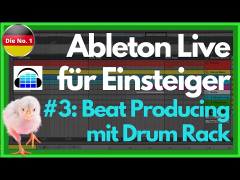 Ableton Live Anfänger Tutorial - Deutsch - Teil 3/12 - Beat Producing mit dem Drum Rack