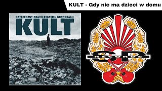 KULT - Gdy nie ma dzieci w domu [OFFICIAL AUDIO]