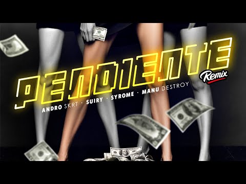 Andro Skrt ❌ Suiry ❌ Syrome (Dj Sy) ❌ Manu Destroy - Pendiente Remix (Video Oficial)