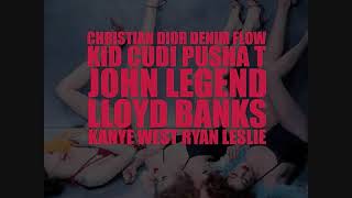 Christian Dior Denim Flow - Kanye West, Kid Cudi,  Pusha T, John Legend, Lloyd Banks & Ryan Leslie