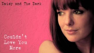 Couldn't Love You More - John Martyn (Daisy and The Dark cover)