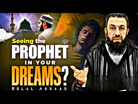 Biggest Misconception About Seeing Prophet Muhammad ﷺ in a Dream || Belal Assaad