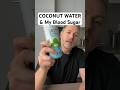 Coconut Water And My Blood Sugar Bloodsugar Insulinresistance Insulinresistant1