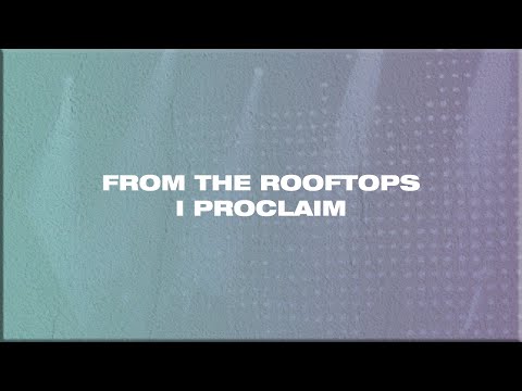 Jesus Culture - Rooftops (Official Lyric Video)