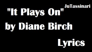 It Plays On - Diane Birch - Lyrics