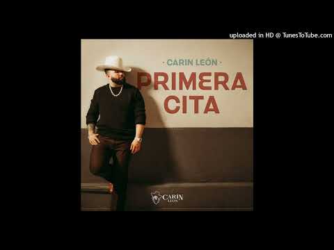 Carin Leon - Primera Cita