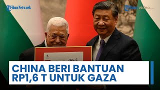 China Beri Bantuan Rp1,6 Triliun untuk Gaza, Presiden Abbas Kirim Surat Apresiasi ke Xi Jinping