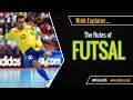 The Rules of Futsal (Futsala) - EXPLAINED!