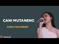 LAGU BUGiS SEDIH LIRIK TERJEMAHAN CANI MUTANENG COVER NABILA WULANDARI