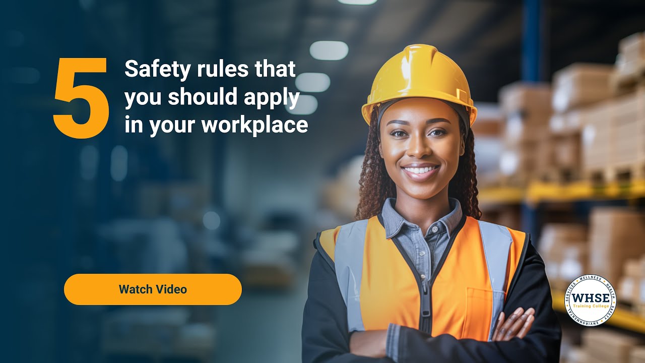 5 safety rules that you should be applying in your workplace