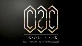 C2C - Together (feat. Ledeunff & Blitz The Ambassador)