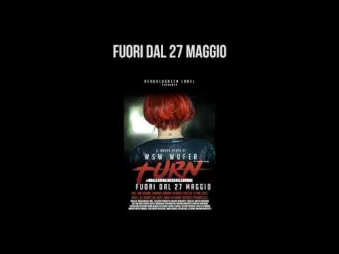 WsW WUFER - #TURN Official Trailer (HD) - Fuori il 27 Maggio