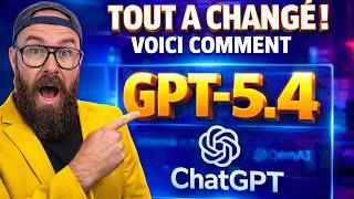 ChatGPT 5.4 m'a choqué, voici pourquoi