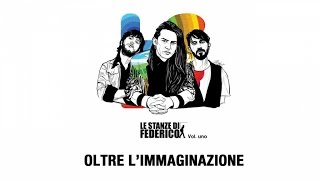 Le stanze di Federico - Oltre l'immaginazione (Official Track)