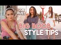 20 TIPS FOR STYLING A BIG BUST Full Chest Style Guide Recommendations