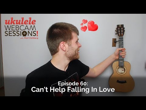 Ukulele Webcam Sessions (Ep.60) – Can't Help Falling in Love